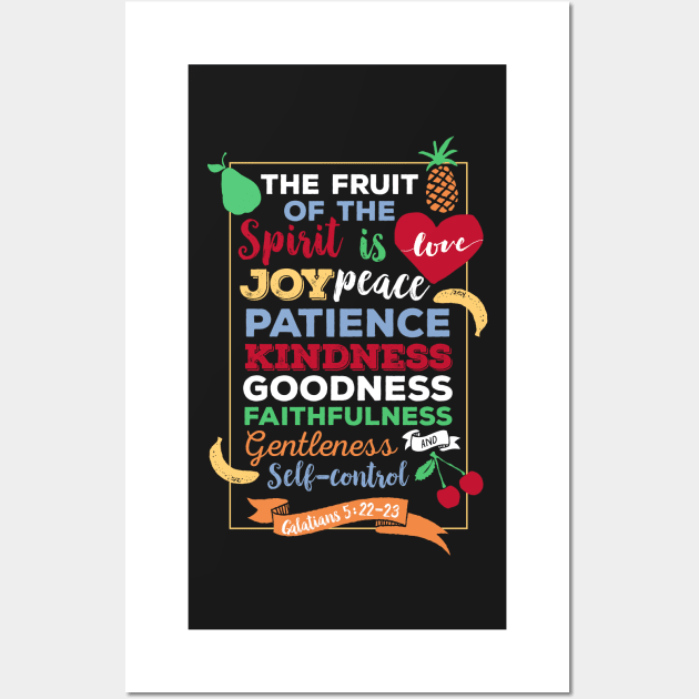 Fruit of the spirit, Galatians 5:23, the fruit of the Spirit is love, joy, peace, forbearance, kindness, goodness, faithfulness, gentleness and self-control Wall Art by BWDESIGN